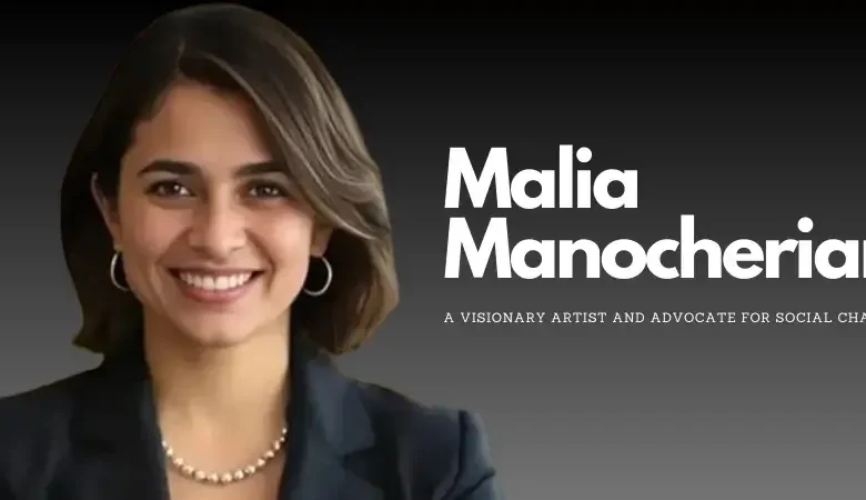 malia manocherian
